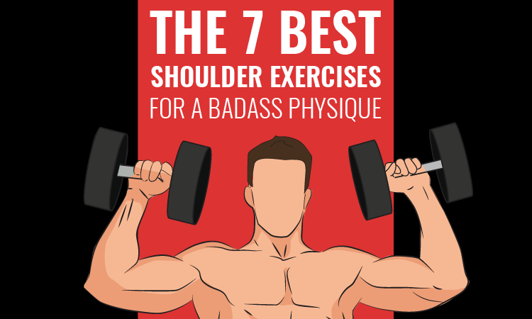 The 7 Best Shoulder Exercises For A Badass Physique - FitMole